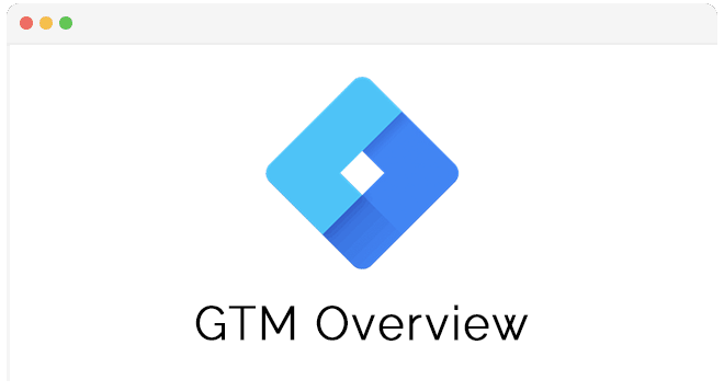 An Overview of GTM